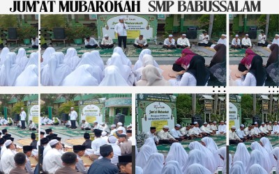 Jumat Mubarokah di SMP Babussalam Menumbuhkan Nilai IMTAQ Menuju Generasi Santri yang Beriman, Berilmu, Beramal, dan Berakhlak Mulia